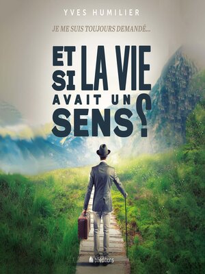 cover image of Et si la vie avait un sens ?